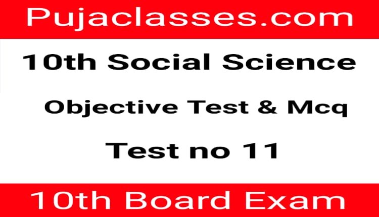 10th Social Science Objective Test 11
